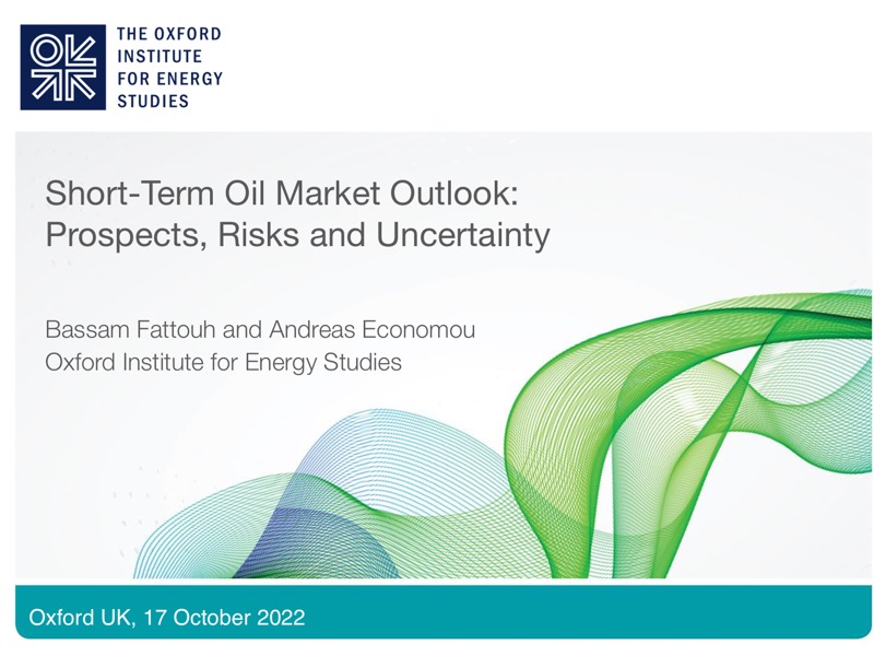20221110 Short Term Oil Market Outlook Prospects Risks and Uncertainty OIES