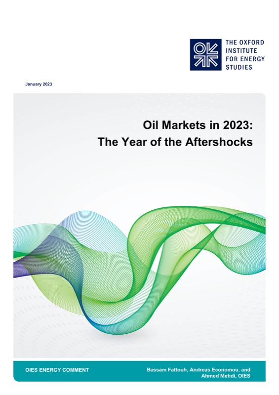 Oil Markets in 2023 The year of the aftershocks OIES